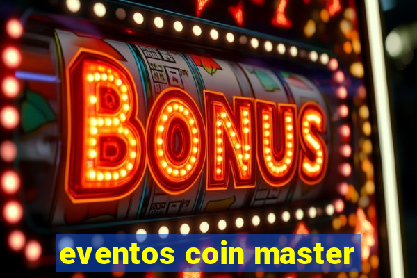 eventos coin master